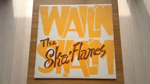☆彡美品！！☆彡送料無料！！　 THE SKA FLAMES　 WAIL'N SKAL'M 　1993 SUNSHOT 名盤・LP。貴重盤。おススメ。元気が出ます。