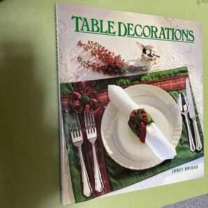 ◎テーブルデコレーション英語本　TABLE DECORATIONS 英語版　手芸
