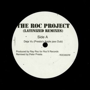 試聴 The Roc Project - Deja Vu (It's Hard To Believe) (Latinized Remixes) [12inch] ROCit Records UK 2004 House