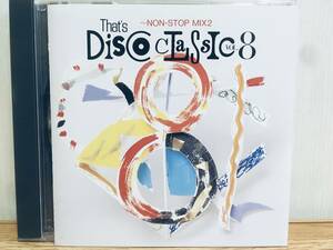 THAT'S DISCO CLASSIC vol.8　NON-STOP MIX 2　ザッツ ディスコ クラシック エイティーズ ハイエナジー Hi-NRG '80s 80s