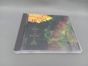 サード・アンド・ザ・モータル CD イン・ディス・ルーム