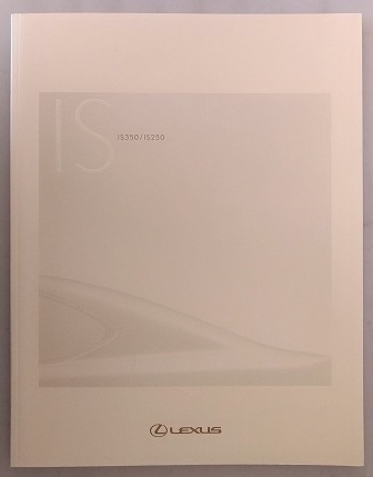 IS350 (GSE21) / IS250 (GSE20, GSE25)　車体カタログ　'06年11月　古本・即決・送料無料　管理№ 40017e