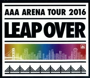 ＡＡＡ　ＡＲＥＮＡ　ＴＯＵＲ　２０１６　－　ＬＥＡＰ　ＯＶＥＲ　－（Ｂｌｕ－ｒａｙ　Ｄｉｓｃ）／ＡＡＡ