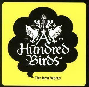 Ｔｈｅ　Ｂｅｓｔ　Ｗｏｒｋｓ／Ａ　Ｈｕｎｄｒｅｄ　Ｂｉｒｄｓ