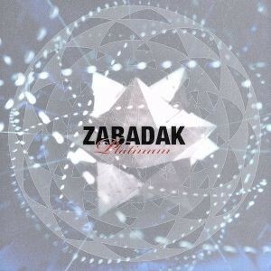 Ｐｌａｔｉｎｕｍ／ＺＡＢＡＤＡＫ