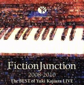 ＦｉｃｔｉｏｎＪｕｎｃｔｉｏｎ　２００８－２０１０　Ｔｈｅ　ＢＥＳＴ　ｏｆ　Ｙｕｋｉ　Ｋａｊｉｕｒａ　ＬＩＶＥ／梶浦由記