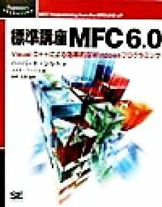  standard course MFC6.0 Visual C++ because of efficiency ..Windows programming Programmer*s SELECTION|