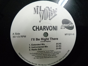 CHARVONI/I'LL BE RIGHT THERE/4538