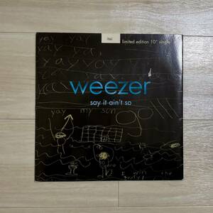 WEEZER「Say It Ain’t So」10inch■ナンバリング入り ウィーザー アナログレコード盤10インチ パワーポップ USインディー クラブヒット