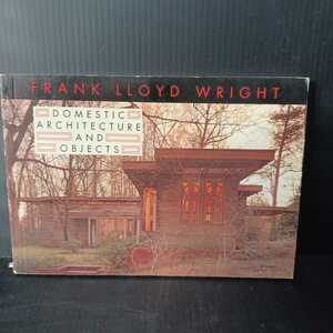 3　フランク・ロイド・ライト「Frank Lloyd Wright Domestic Architecture and Objects」