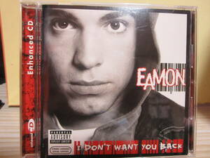 [E749] EAMON/ I DON'T WANT YOU BACK