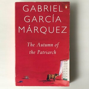 The autumn of the patriarch ＜Penguin books＞ Gabriel Garca Mrquez 　ガブリエル・ガルシア＝マルケス　族長の秋