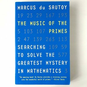 The music of the primes : searching to solve the greatest mystery in mathematics Marcus du Sautoy　 素数の音楽