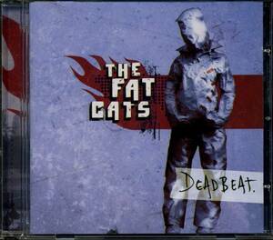 The FAT CATS★Deadbeat [ファット キャッツ]