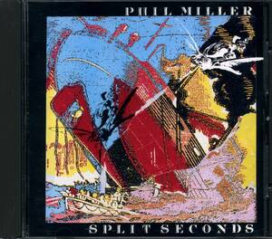 Phil MILLER★Split Seconds [フィル ミラー,DELIVERY,HATFIELD AND THE NORTH]