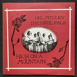LP DEL McCOURY & THE DIXIE PALS / HIGH ON A MOUNTAIN