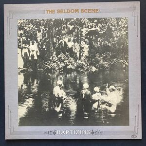 LP THE SELDOM SCENE / BAPTIZING