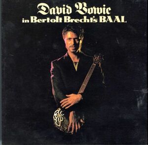 UK7インチ！David Bowie / David Bowie In Bertolt Brecht's Baal 82年【RCA / BOW 11】ベルトルト・ブレヒトの戯曲「BAAL」サントラ盤