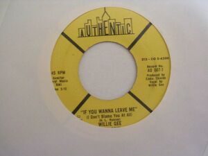 ●SOUL FUNK45●WILLIE GEE PURE SOUL / IF YOU WANNA LEAVE ME