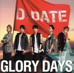 ＧＬＯＲＹ　ＤＡＹＳ（初回限定盤Ｃ）／Ｄ☆ＤＡＴＥ