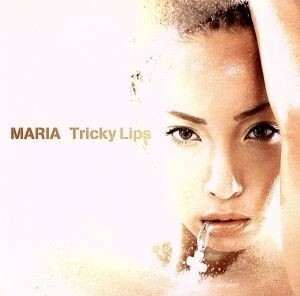 トリッキー・リップス／ＭＡＲＩＡ（ＨＩＰ　ＨＯＰ）