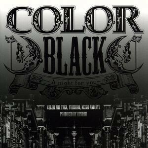 ＢＬＡＣＫ～Ａ　ｎｉｇｈｔ　ｆｏｒ　ｙｏｕ～／ＣＯＬＯＲ（ＥＸＩＬＥ　ＡＴＳＵＳＨＩ）