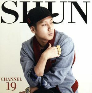 ＣＨＡＮＮＥＬ１９（ＤＶＤ付）／ＳＨＵＮ