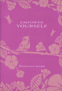 ＥＭＰＯＷＥＲ　ＹＯＵＲＳＥＬＦ／ミランダ・カー(著者),中澤歩(訳者)