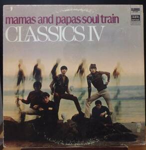 【SR595】CLASSICS Ⅳ「Mamas And Papas/Soul Train」, 68 US Original　★ソフト・ロック/ポップ・ロック