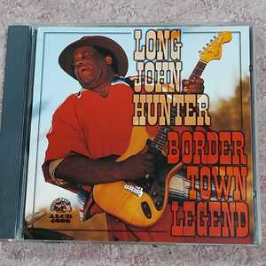 LONG JOHN HUNTER ロングジョンハンター　/ BORDER TOWN LEGEND 輸入盤CD 1996年　ALLIGATOR 