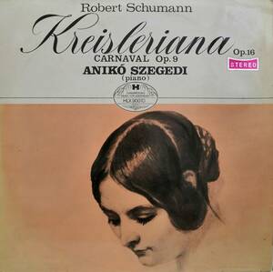輸入LP盤 アニコー・セゲディ　Schumann クライスレリアーナ Op16 & 謝肉祭 Op9