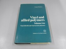 ★　【洋書 Vinyl and Allied Polymers. Vol. 2 Vinyl Chloride and Vinyl Acetate Polymers】151-02211_画像1