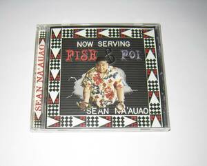 Sean Na'auao　Fish & Poi / ショーン ナアウアオ フィッシュ & ポイ CD USED 輸入盤 Hawaiian Music ハワイアンミュージック hula フラ