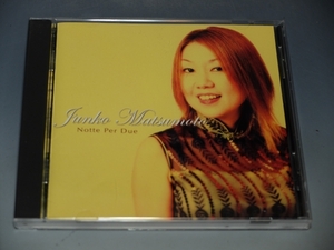 ○ Junko Matsumoto Junko Matsumoto Note Per Due The CD подписано