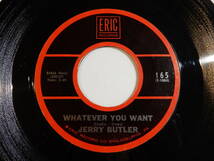 Jerry Butler Whatever You Want / For Your Precious Love Eric US 165 200943 SOUL ソウル レコード 7インチ 45_画像1