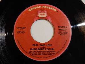 Gladys Knight And The Pips Part Time Love / Where Do I Put His Memory Buddah US BDA-513-N 201006 SOUL ソウル レコード 7インチ 45