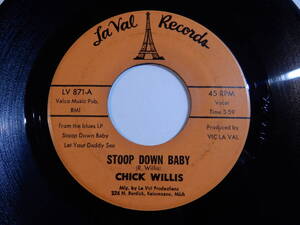 Chick Willis Stoop Down Baby / It Ain't Right La Val US LV 871 201078 SOUL R&B ソウル レコード 7インチ 45