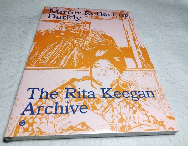<洋書>リタ・キーガン アーカイブ『Mirror Reflecting Darkly: The Rita Keegan Archive』展覧会・図録