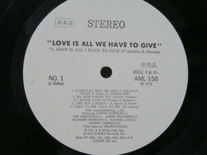 LP★THE CHECKMATES LTD.,THE GROOVERS,SISTER LOVE,BOOKER T 他/LOVE IS ALL WE HAVE TO GIVE(国内PROMO ONLY/非売品/PHIL SPECTOR)