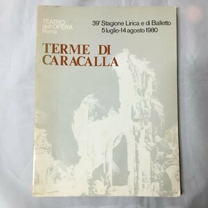 オペラ パンフレット TERME DI CARACALLA カラカラ浴場 [書籍]