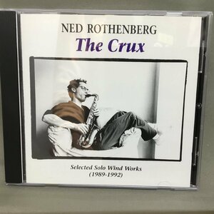 NED ROTHENBERG / THE CRUX Selected Solo Wind Works (1989-1992) (CD) LR 187