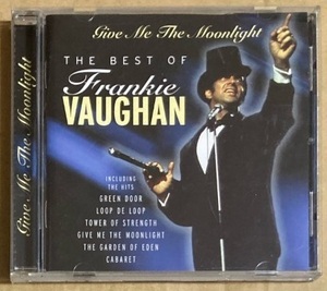 CD★FRANKIE VAUGHAN 「GIVE ME THE MOONLIGHT - THE BEST OF」　フランキー・ヴォーン