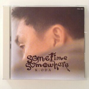 B05231　CD（中古）sometime somewhere　K.ODA