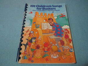 ｍ　輸入ピアノ　オルガン　ギター用楽譜　101 Children's Songs For Buskers（大道芸人向けのお子様ソング）