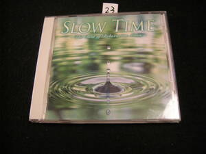 Ⅲ即決CD!　SLOW TIME ベスト・オブ・リラクゼーション・ミュージック