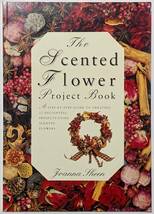 香りを楽しむアレンジメント12種類「The Scented Flower Project Book」ポプリ/リース/バスケット/麦わら帽子/バラ/ラベンダー/英語_画像1