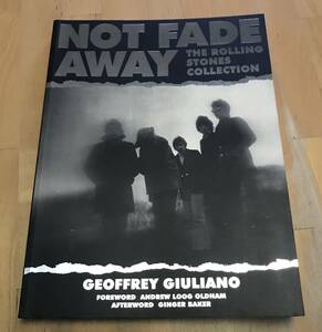 古本 洋書 NOT FADE AWAY THE ROLLING STONES COLLECTION ノット・フェイド・アウェイ ローリングストーンズ GEOFFREY GIULIANO