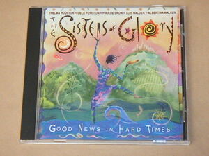Good News in Hard Times　/　 Sisters Of Glory（シスターズ・オブ・グローリー）/　US盤　CD