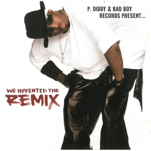 パフ・ダディ(P.DIDDY & BAD BOY RECORDS) / WE INVENTED THE REMIX ディスクに傷有り CD