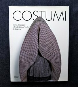 サルデーニャ 民族衣装 イタリア 地中海 豪華洋書 Costumi Sardegna 帽子/ハンカチ/ショール/マント/刺繍 装飾ベスト/スカート/祝祭衣服